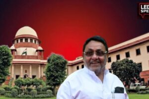 Supreme Court, NCP, Nawab Malik